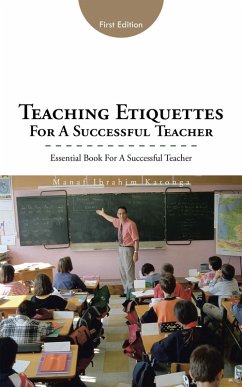 Teaching Etiquettes for a Successful Teacher (eBook, ePUB) - Katonga, Manaf Ibrahim