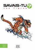 Savais-tu? - En couleurs 46 - Les Tigres (eBook, PDF)