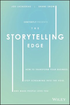 The Storytelling Edge (eBook, ePUB) - Snow, Shane; Lazauskas, Joe; Contently, Inc.