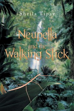 Neupella and the Walking Stick (eBook, ePUB) - Tipay, Sheila