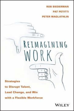 Reimagining Work (eBook, PDF) - Biederman, Rob; Petitti, Pat; Maglathlin, Peter