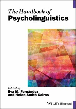 The Handbook of Psycholinguistics (eBook, ePUB)