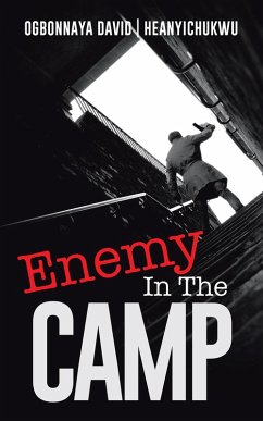 Enemy in the Camp (eBook, ePUB) - David Heanyichukwu., Ogbonnaya