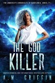The God Killer (The Undercity Chronicles of Babylonia Jones, P.I., #5) (eBook, ePUB)