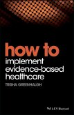 How to Implement Evidence-Based Healthcare (eBook, ePUB)