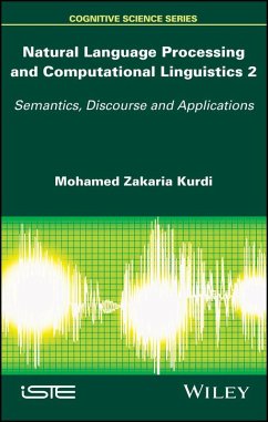 Natural Language Processing and Computational Linguistics 2 (eBook, ePUB) - Kurdi, Mohamed Zakaria