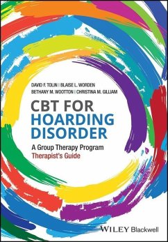 CBT for Hoarding Disorder (eBook, PDF) - Tolin, David F.; Worden, Blaise L.; Wootton, Bethany M.; Gilliam, Christina M.