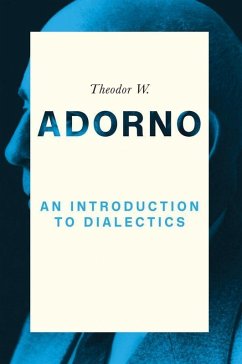 An Introduction to Dialectics (eBook, ePUB) - Adorno, Theodor W.
