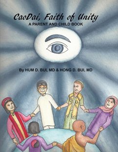 Caodai, Faith of Unity (eBook, ePUB) - Bui MD, Hong D.; Bui MD, Hum D.