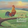 Gorgeous George: the Proud Rooster... - Bild 1
