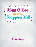 Miss Q-Cee and the Shopping Mall (eBook, ePUB)