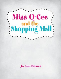 Miss Q-Cee and the Shopping Mall (eBook, ePUB) - Brewer, Jo Ann