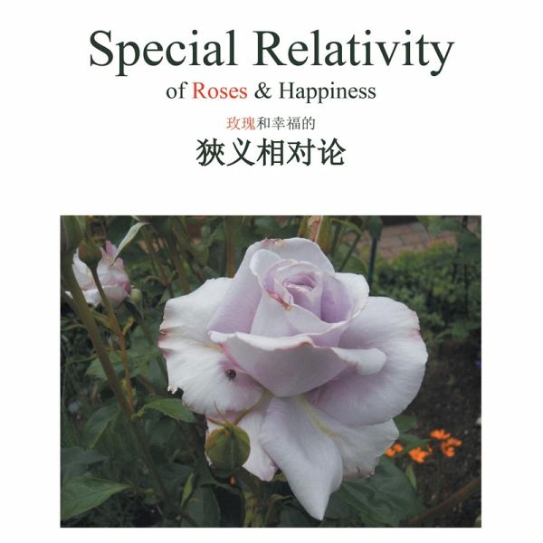 Special Relativity of Roses & Happiness (eBook, ePUB) Special Relativity of Roses & Happiness (eBook, ePUB)