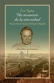 &quote;Un Momento De La Eternidad&quote; Vida De Ernest Nyáry, Arzobispo De Bagdad (eBook, ePUB)