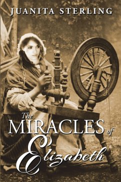 The Miracles of Elizabeth (eBook, ePUB) - Sterling, Juanita