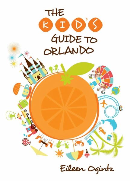 Kid's Guide to Orlando (eBook, ePUB)
