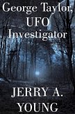 George Taylor, UFO Investigator (eBook, ePUB)