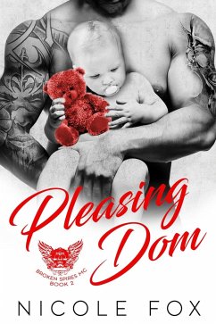 Pleasing Dom: A Bad Boy Motorcycle Club Romance (Broken Spires MC, #2) (eBook, ePUB) - Fox, Nicole