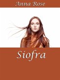 Siofra (The Sumaire Web, #1) (eBook, ePUB) Siofra (The Sumaire Web, #1) (eBook, ePUB)