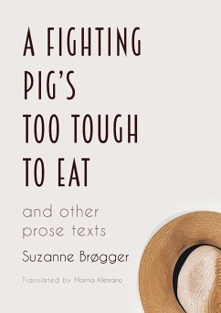 A Fighting Pig's Too Tough to Eat - Brøgger, Suzanne