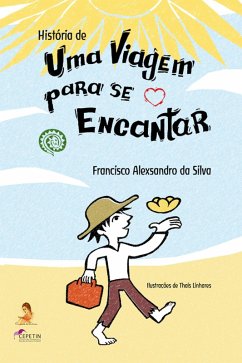 História de uma viagem para se encantar (eBook, ePUB) - da Silva, Francisco Alexsandro