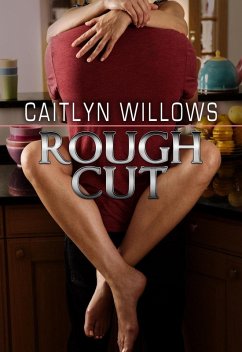 Rough Cut (eBook, ePUB) - Willows, Caitlyn