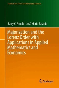 Majorization and the Lorenz Order with Applications in Applied Mathematics and Economics - Arnold, Barry C.;Sarabia, Jose Maria