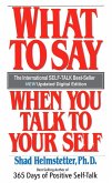 What to Say When You Talk to Your Self (eBook, ePUB)