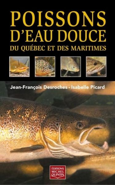 Poissons d'eau douce du Quebec et des Maritimes (eBook, PDF) Poissons d'eau douce du Quebec et des Maritimes (eBook, PDF)