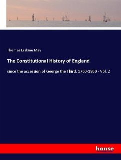 The Constitutional History of England - May, Thomas Erskine