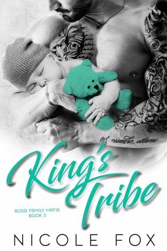 Cover King's Tribe: A Dark Bad Boy Mafia Romance (Rossi Family Mafia, #3) (eBook, ePUB)