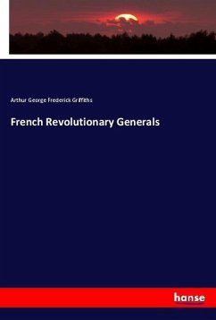 French Revolutionary Generals - Griffiths, Arthur George Frederick