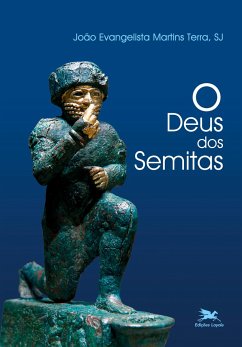 O Deus dos semitas - Terra, João Evangelista Martins