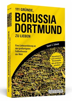 111 Gründe, Borussia Dortmund zu lieben - Schmidt, Daniel-C.