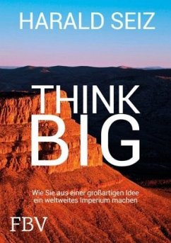 Think Big - Seiz, Harald