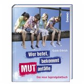Wer betet, bekommt Mutanfälle Wer betet, bekommt Mutanfälle
