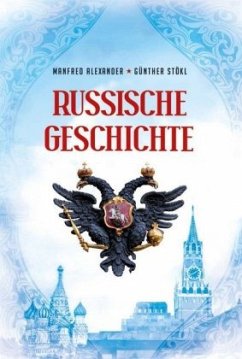 Russische Geschichte - Alexander, Manfred;Stökl, Günther