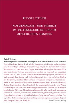 Notwendigkeit und Freiheit im Weltengeschehen und im menschlichen Handeln - Steiner, Rudolf
