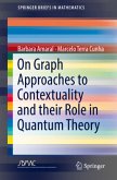 On Graph Approaches to Contextuality and their Role in Quantum Theory