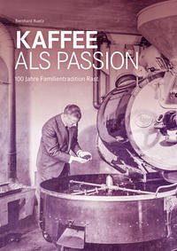 Kaffee als Passion - Ruetz, Bernhard