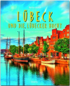 Reise durch Lübeck und die Lübecker Bucht - Meinhardt, Olaf;Damwerth, Dietmar