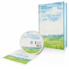 Du bist bei uns alle Tage ... - Buch mit CD - Spilling-Nöker, Christa