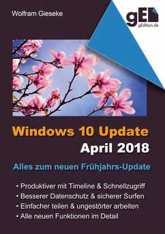 Windows 10 Update April 2018 (eBook, ePUB) - Gieseke, Wolfram