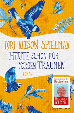 Heute schon für morgen träumen - Spielman, Lori Nelson