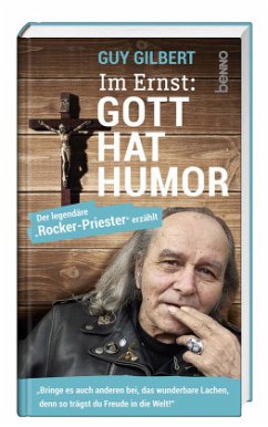 Im Ernst: Gott hat Humor - Gilbert, Guy