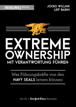 Extreme Ownership - mit Verantwortung führen - Willink, Jocko;Babin, Leif