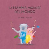 La mamma migliore del mondo La mamma migliore del mondo