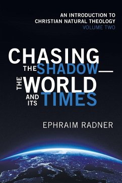 Chasing the Shadow-the World and Its Times - Radner, Ephraim