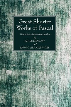 Great Shorter Works of Pascal - Pascal, Blaise; Cailliet, Emile