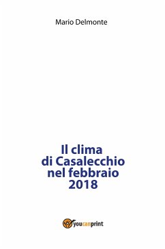 Il clima di Casalecchio nel febbraio 2018 (eBook, PDF) - Delmonte, Mario